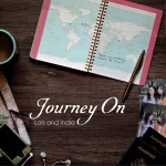 Album Cover to "Journey On". It features a few small photos of the sisters on a brown table with a map journal, pens, and scissors.